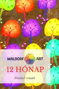 Waldorf mesék:12 hónap | WALDORFART
